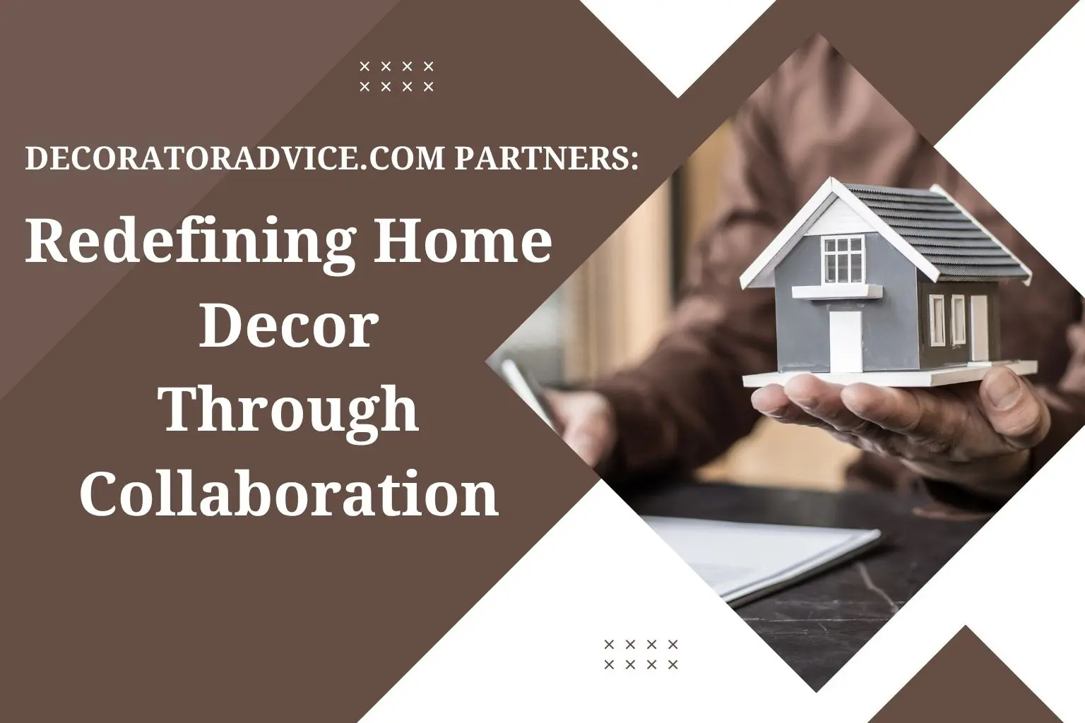 DecoratorAdvice.com Partners: Redefining Home Decor Through Collaboration