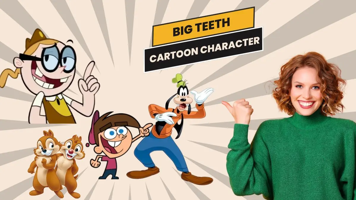 Cartoon Characters with Big Teeth & Fun Facts