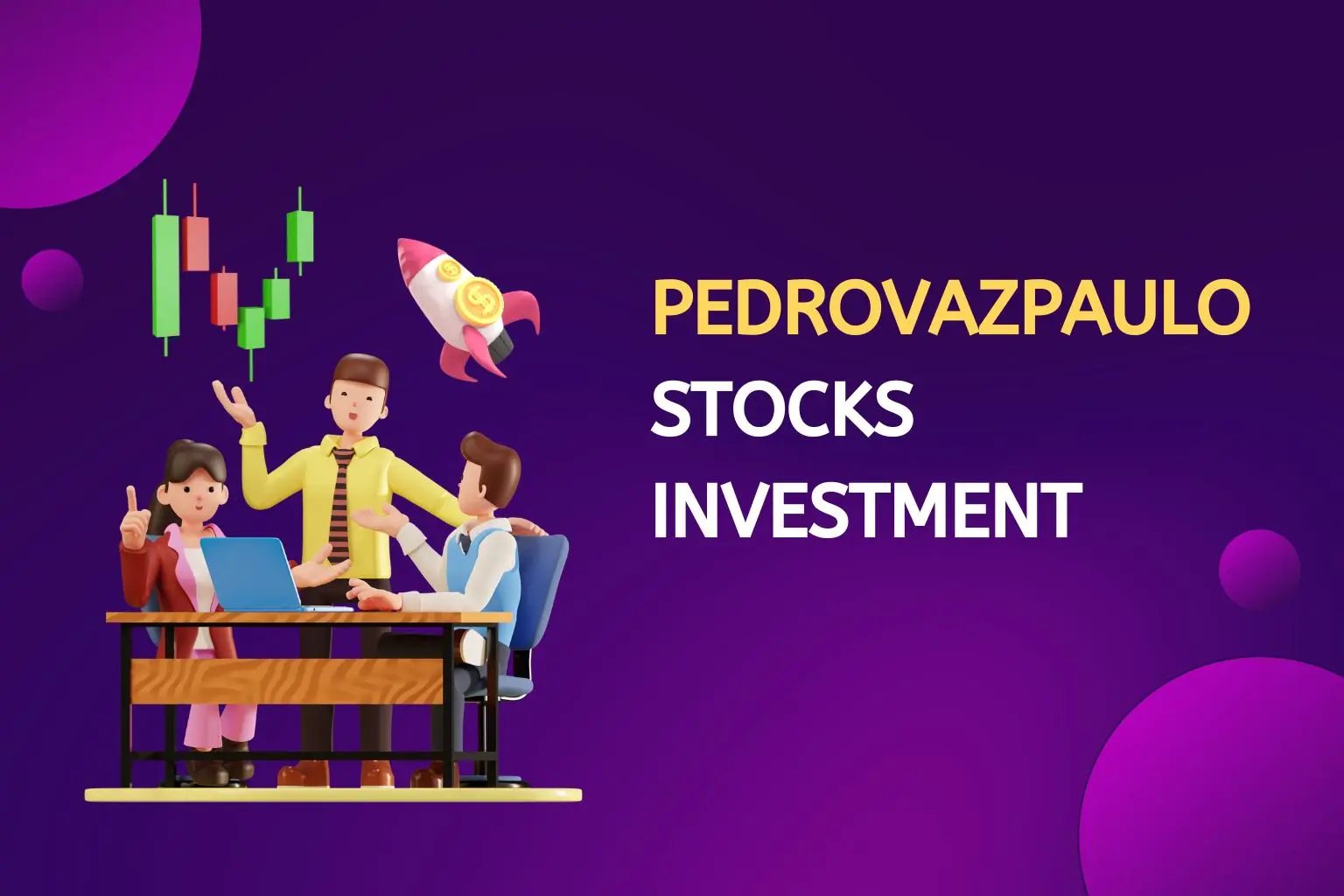 Pedrovazpaulo Stocks Investment