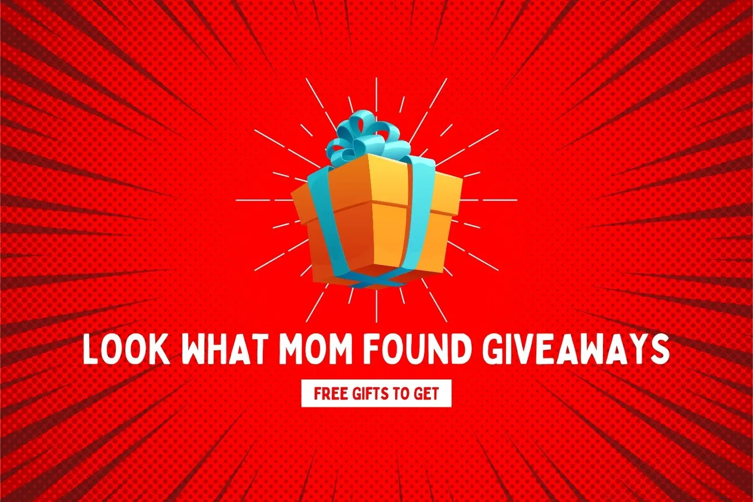 Look What Mom Found Giveaways