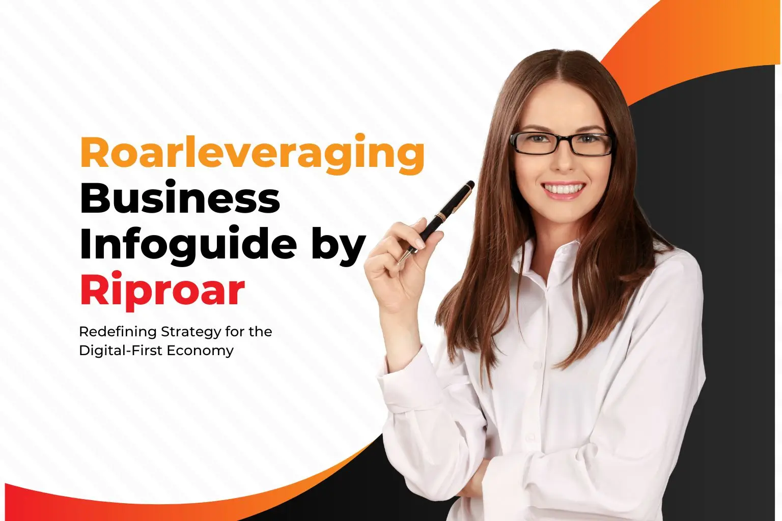 Roarleveraging Business Infoguide by Riproar – 101 Guide